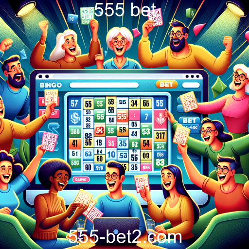Descubra a Emoção do Bingo no 555 Bet