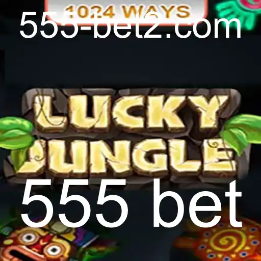 Descubra o Mundo de Diversão com LuckyJungle1024 e a Estratégia 555 bet