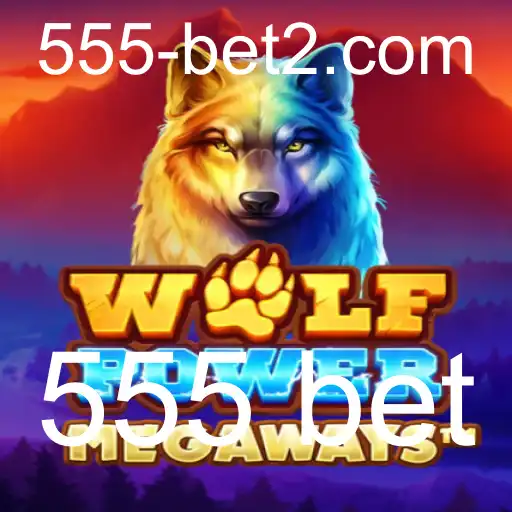 Explorando WolfPowerMega: Uma Aventura de Apostas com a Tendência 555 Bet